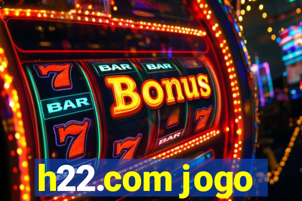 h22.com jogo